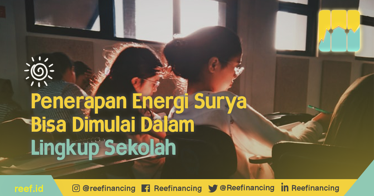 Penerapan Energi Surya Bisa Dimulai Dalam Lingkup Sekolah